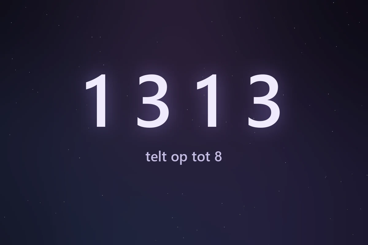 De cijferreeks 1313, die in de numerologie optelt tot 8