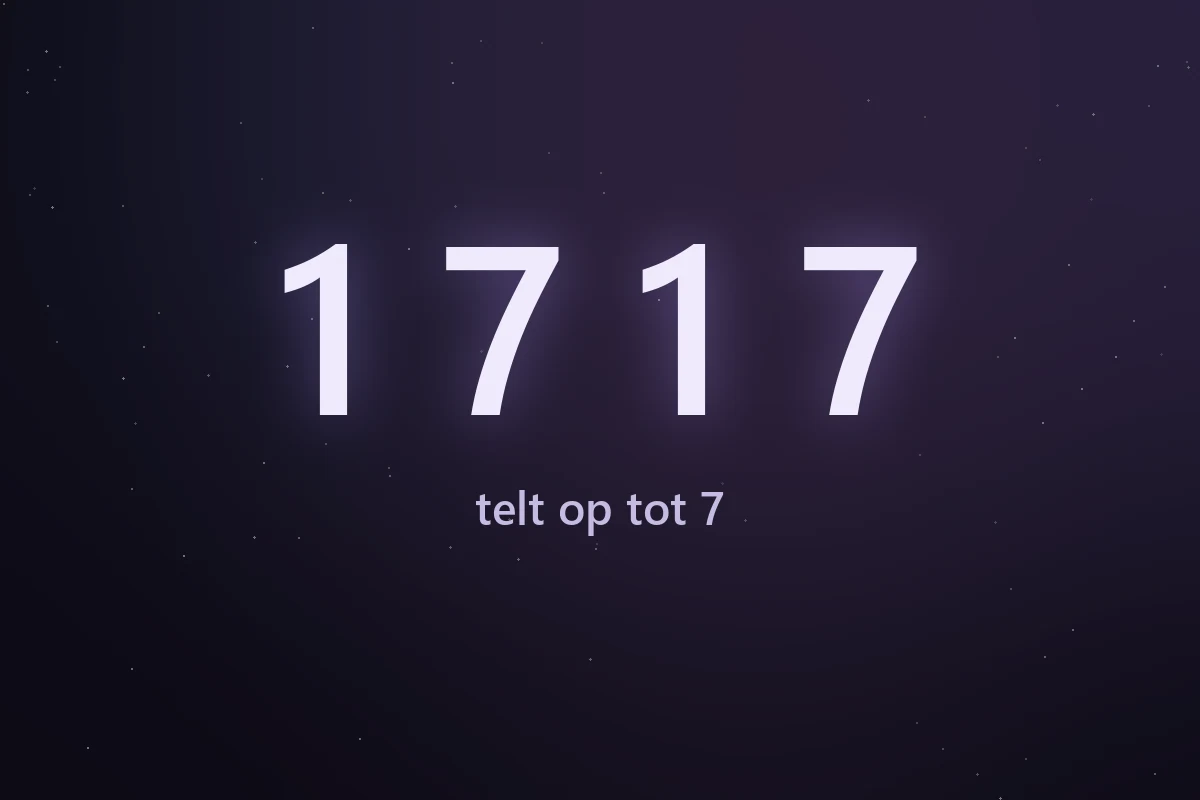 De cijferreeks 1717, die in de numerologie optelt tot 7