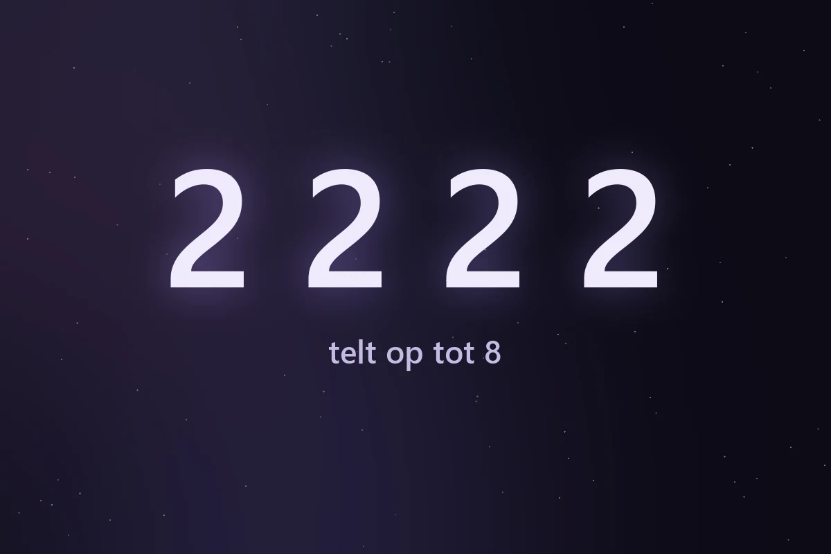 De cijferreeks 2222, die in de numerologie optelt tot 8